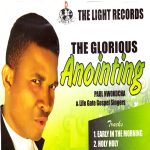 paul-nwokocha-the-glorious_Anointing