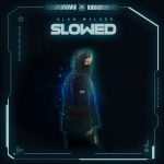 slowed