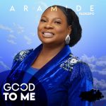 aramide-fadilepo-good-to-me
