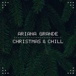 ariana-grande-christmas-and-chill