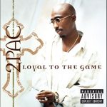 2pac-loyal-to-the-game