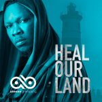 akesse-brempong-heal-our-land-live