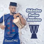 emmaomg-ohemgee-praise-session-vol-1