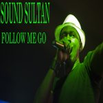 sound-sultan-follow-me-go
