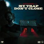 zaytoven-my-trap-dont-close