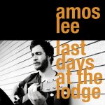 amos-lee-last-days-at-the-lodge