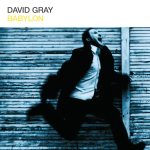 david-gray-babylon-ep-uk-radio-mix