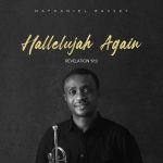 nathaniel-bassey-hallelujah-again-revelation-19-3