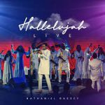 nathaniel-bassey-hallelujah-live