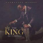 nathaniel-bassey-the-king-is-coming
