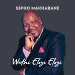sipho-makhabane-wathi-eloyi-eloyi