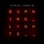 chris-tomlin-burning-lights