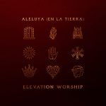 elevation-worship-aleluya-en-la-tierra