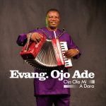 evang-ojo-ade-ojo-ola-mi-a-dara