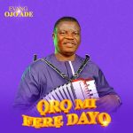 evang-ojo-ade-oro-mi-fere-dayo