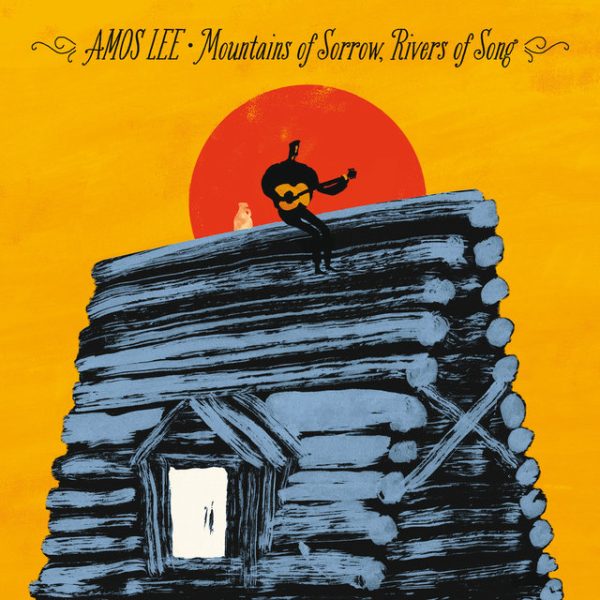 amos-lee-mountains-of-sorrow-rivers-of-song-deluxe