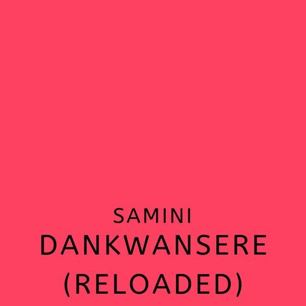 dankwansere-reloaded