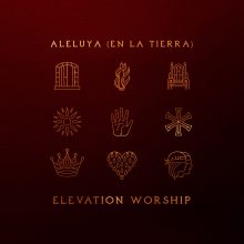 elevation-worship-aleluya-en-la-tierra