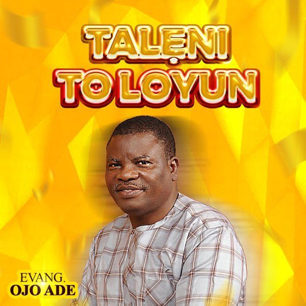 evang-ojo-ade-taleni-toloyun