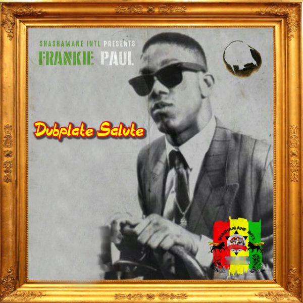 frankie-paul-dubplate-salute
