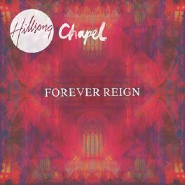 hillsong-chapel-forever-reign