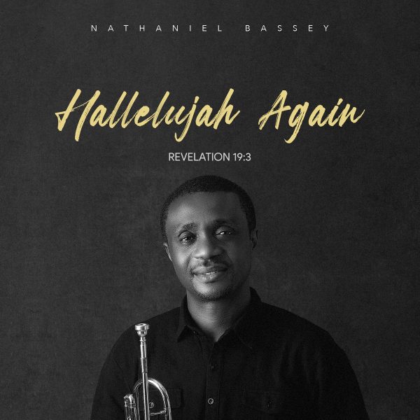 nathaniel-bassey-hallelujah-again-revelation-19-3