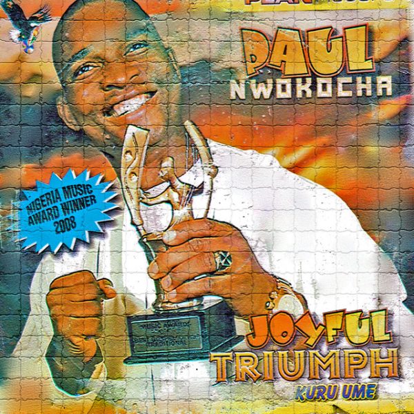 paul-nwokocha-joyful-riumph-kuru-ume