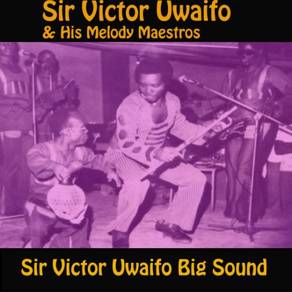 sirvictor-uwaifo-sir-victor-uwaifo-big-sound