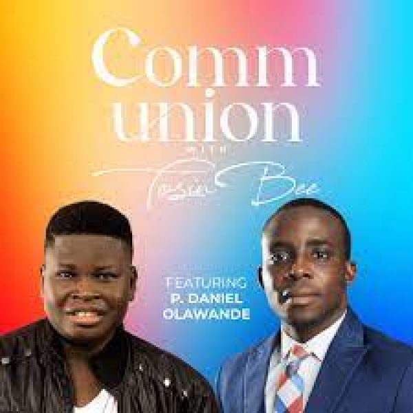 tosin-bee-communion-with-tosin-bee