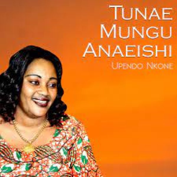 upendo-nkone-tunae-mungu-anaeishi