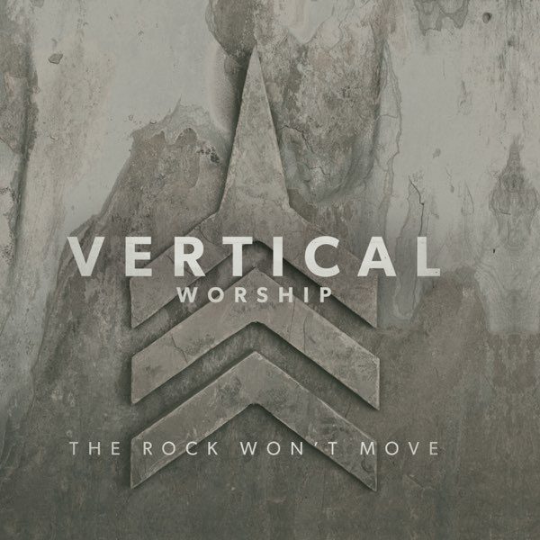 vertical-worship-the-rock-wont-move